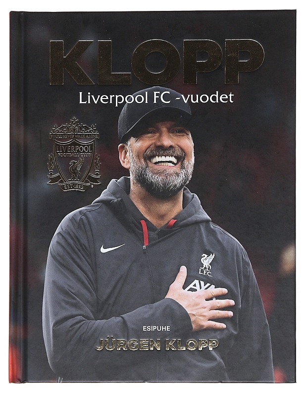 Klopp : Liverpool FC -vuodet - Lahtinen, Tapani - Elämäkerrat ja muistelmat - 10105514570 - 0