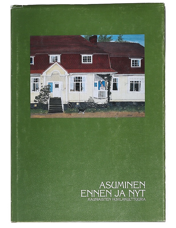 Asuminen ennen ja nyt : Kauniaisten huvilakulttuuria - Palmgren, Clara - Historiakirjat - 10105514598 - 0