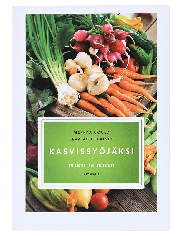 Kasvissyöjäksi : miksi ja miten - Gould, Merkka - Tietokirjat ja oppaat - 10105514605 - 0