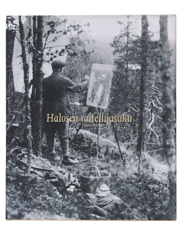 Halosen taiteilijasuku - Minna Kettunen - Elämäkerrat ja muistelmat - 10105514609 - 0