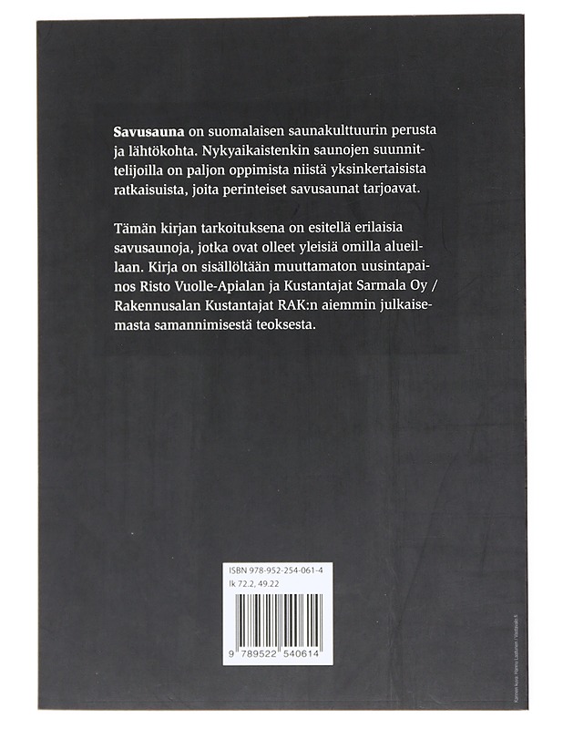 Savusaunakirja : perinteisten savusaunojen suunnittelu ja rakentaminen - Risto Vuolle-Apiala - Tietokirjat ja oppaat - 10105514611 - 1