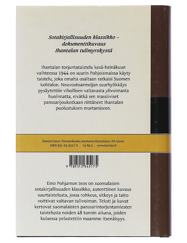 Ihantalan murskattu teräs : lähikuva lähitorjuntamiehistä - Eino Pohjamo - Historiakirjat - 10105514612 - 1