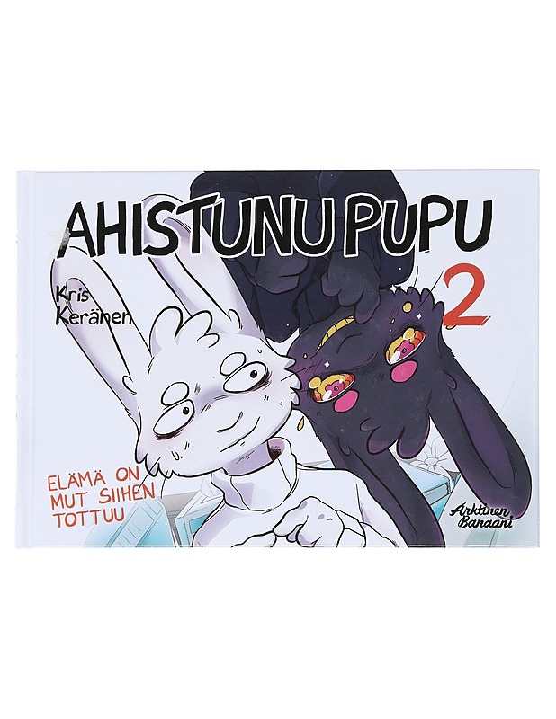Ahistunu Pupu. 2, Elämä on mut siihen tottuu - Kris Keränen - Sarjakuvat - 10105514620 - 0