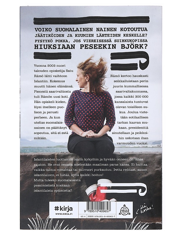 Islantilainen voittaa aina : elämää hurmaavien harhojen maassa - Rämö, Satu - Elämäkerrat ja muistelmat - 10105514689 - 1