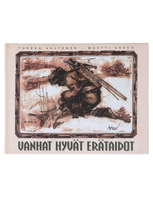 Vanhat hyvät erätaidot- Turkka Aaltonen - Harrastekirjat - 10105514771 - 0