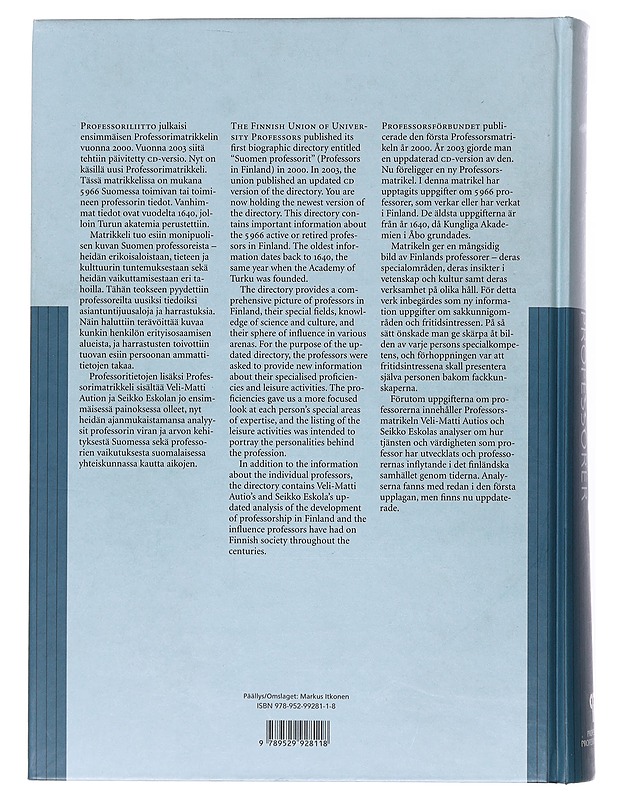 Suomen professorit 1640-2007 = Finlands professorer 1640-2007 - Ellonen, Leena - Elämäkerrat ja muistelmat - 10105514780 - 1