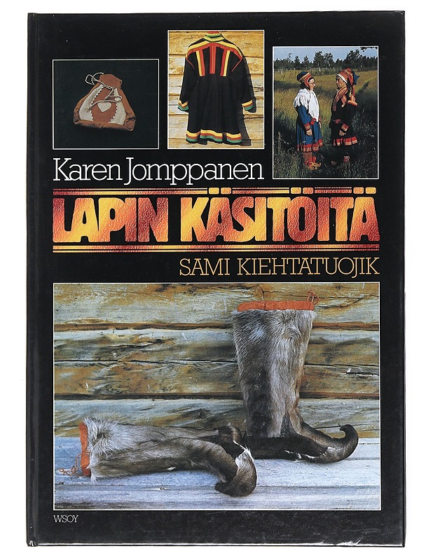 Lapin käsitöitä ,  Sami kiehtatuojik- Karen Jomppanen - Tietokirjat ja oppaat - 10105514793 - 0