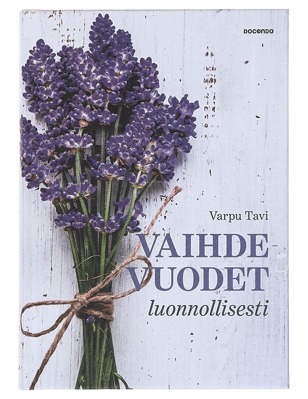 Vaihdevuodet luonnollisesti - Varpu Tavi - Tietokirjat ja oppaat - 10105514833 - 0