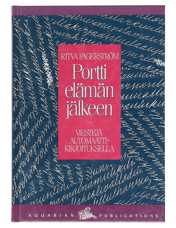 Portti elämän jälkeen / Viestejä automaattikirjoituksella - Ritva Fagerström - Tietokirjat ja oppaat - 10105514847 - 0