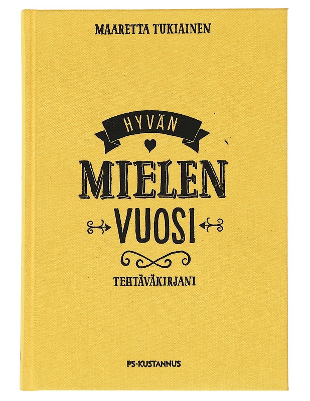 Hyvän mielen vuosi : tehtäväkirjani - Tukiainen, Maaretta - Harrastekirjat - 10105514849 - 0