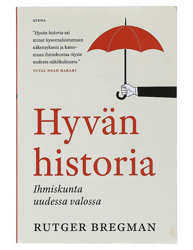 Hyvän historia : ihmiskunta uudessa valossa - Bregman, Rutger - Historiakirjat - 10105514861 - 0