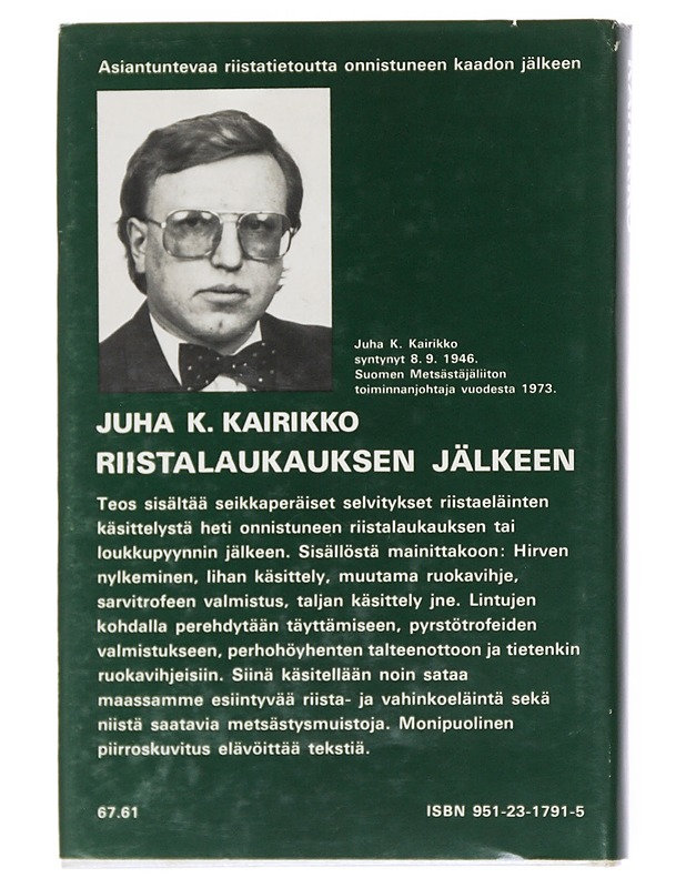 Riistalaukauksen jälkeen - Juha K. Kairikko - Tietokirjat ja oppaat - 10105514868 - 1