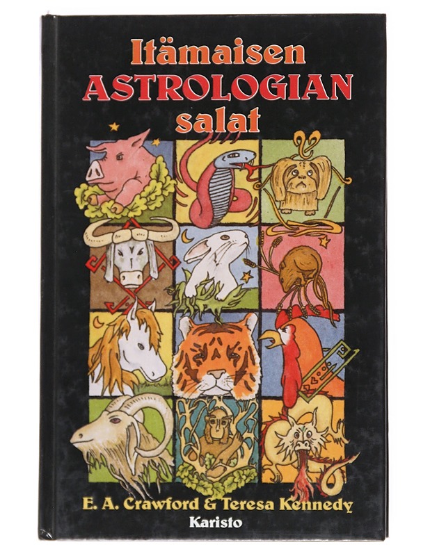 Itämaisen astrologian salat : opas kiinalaiseen teoriaan viidestä elementistä, maasta, tulesta, vedestä, puusta ja metallista, ja siitä, kuinka ne vaikuttavat astrologiaan - Crawfo - Tietokirjat ja oppaat - 10105514873 - 0