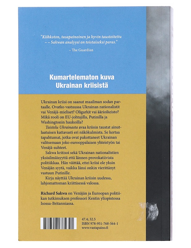 Taistelu Ukrainasta : kuinka idän ja lännen intressit törmäsivät - Sakwa, Richard - Historiakirjat - 10105514883 - 1