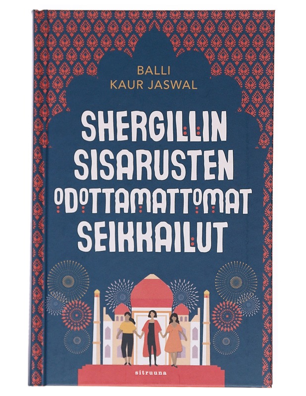 Shergillin sisarusten odottamattomat seikkailut - Jaswal, Balli Kaur - Romaanit ja novellit - 10105514889 - 0
