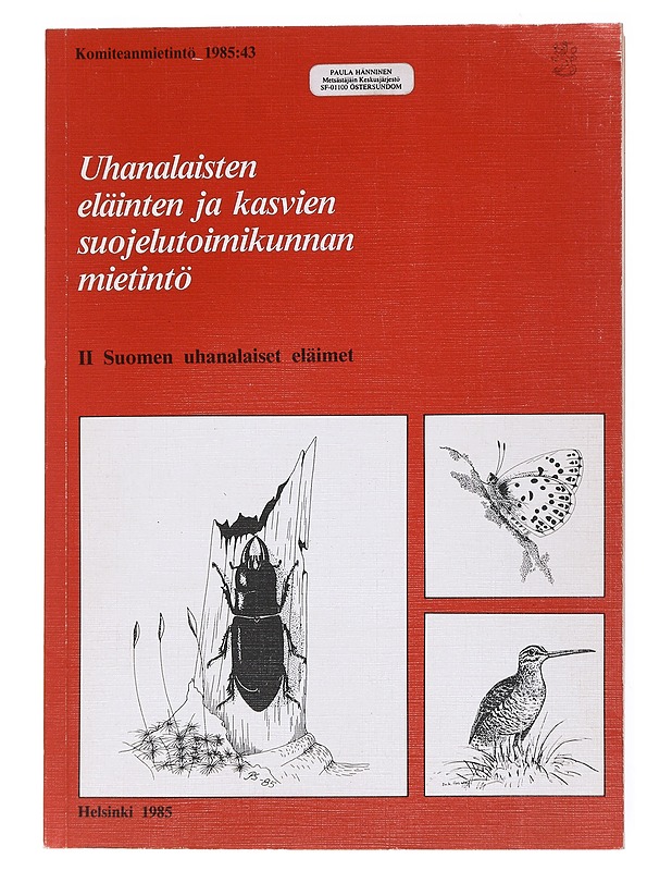 Uhanalaisten eläinten ja kasvien suojelutoimikunnan mietintö II Suomen uhanalaiset eläimet  - Tietokirjat - 10105514900 - 0