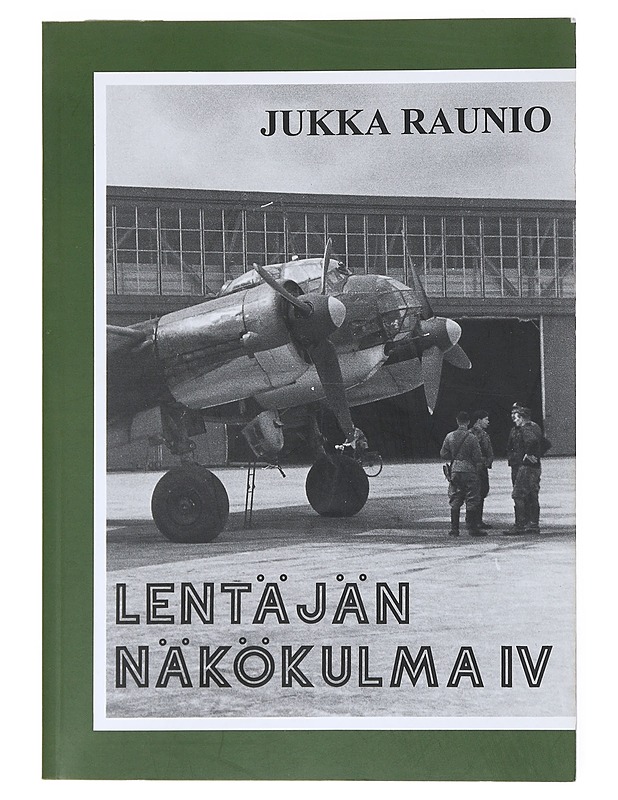 Lentäjän näkökulma. 4, Pommikoneet - Jukka Raunio - Historiakirjat - 10105514928 - 0