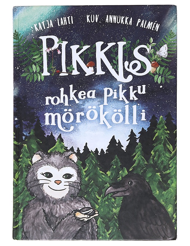 Pikkis rohkea pikku mörökölli : kirja kaikille rohkeille, joita joskus jännittää - Lahti, Katja - Lastenkirjat - 10105514941 - 0