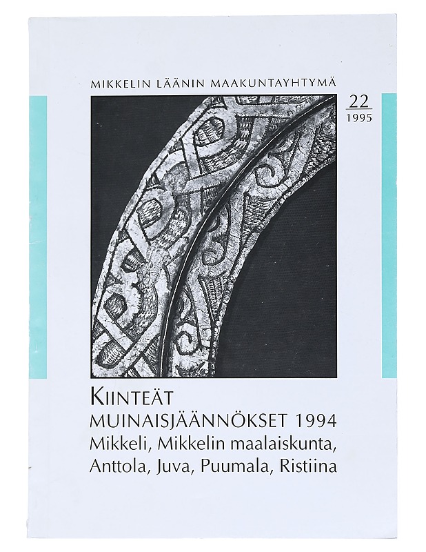 Kiinteät muinaisjäännökset : Mikkeli, Mikkelin maalaiskunta, Anttola, Juva, Puumala, Ristiina - Jussila, Timo - Historiakirjat - 10105514965 - 0