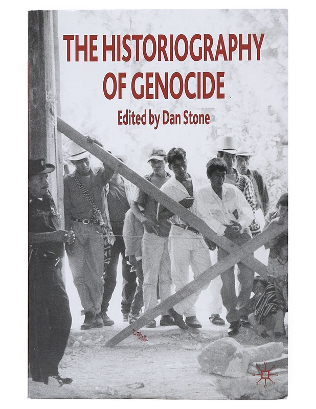The Historiography of Genocide - Stone, Dan - Historiakirjat - 10105515010 - 0