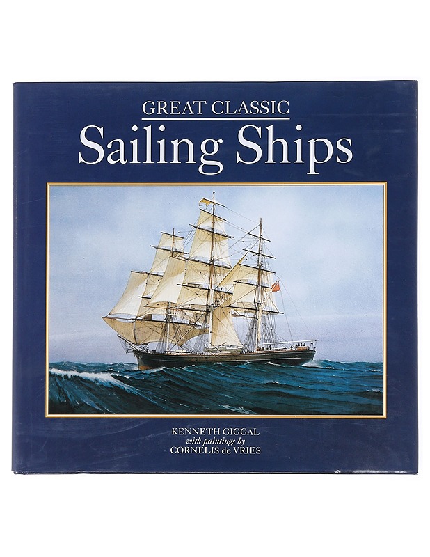 Great classic sailing ships - Giggal, Kenneth - Tietokirjat ja oppaat - 10105515015 - 0