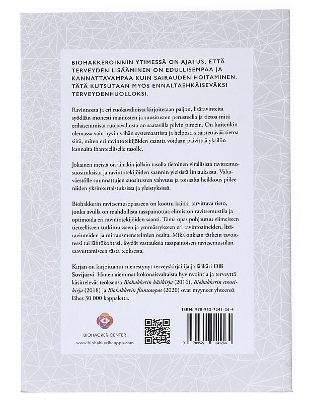Biohakkerin ravitsemusopas : päivitä ravinteiden saanti optimitasolle - Sovijärvi, Olli - Tietokirjat ja oppaat - 10105515029 - 1