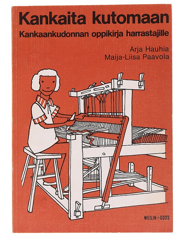 Kankaita kutomaan : kankaankudonnan oppikirja - Hauhia, Arja - Tietokirjat ja oppaat - 10105515052 - 0