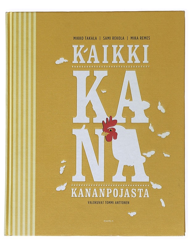 Kana : kaikki kananpojasta - Takala, Mikko - Ruokakirjat - 10105515086 - 0