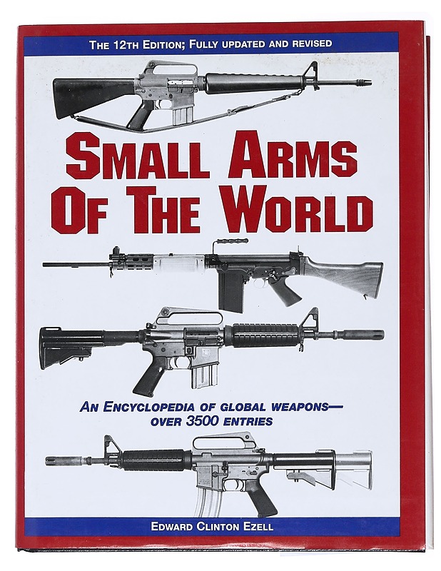 Small arms of the world : a basic manual of small arms - Ezell, Edward Clinton - Tietokirjat ja oppaat - 10105515105 - 0