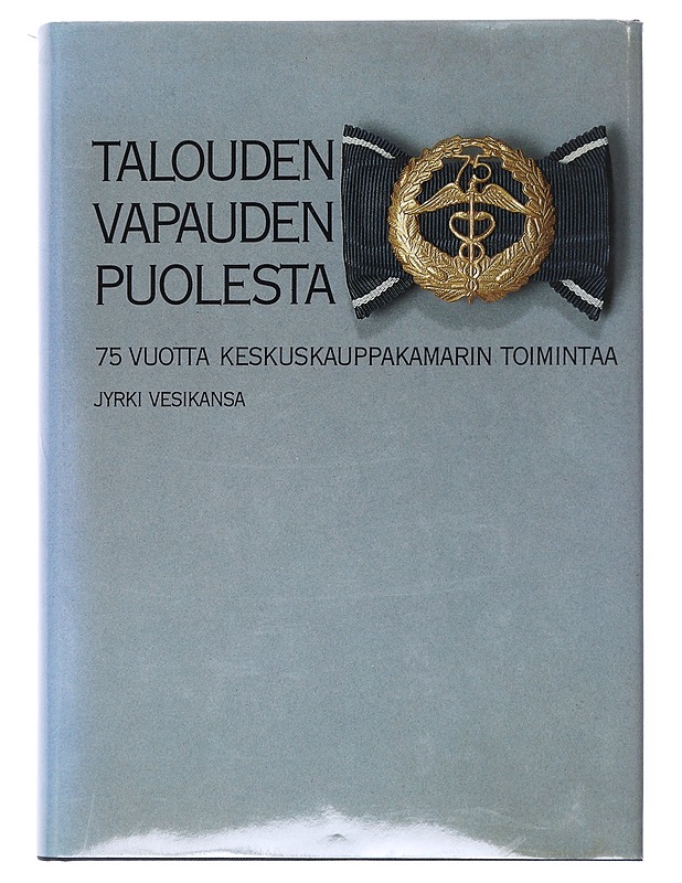 Talouden vapauden puolesta - Jyrki Vesikansa - Historiakirjat - 10105515128 - 0