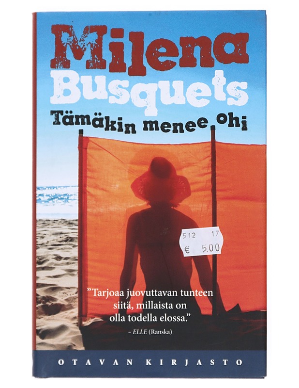 Tämäkin menee ohi - Busquets, Milena - Romaanit ja novellit - 10105515121 - 0