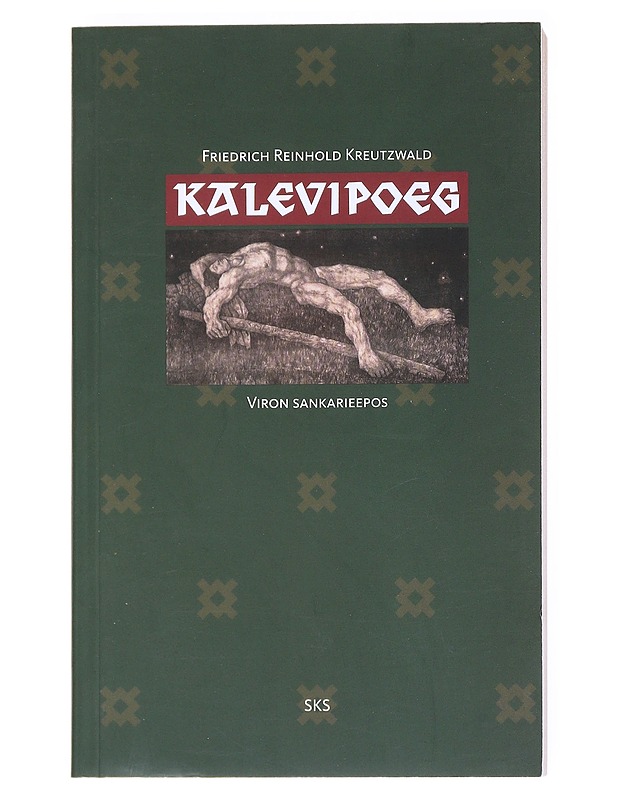 Kalevipoeg : Viron sankarieepos - Kreutzwald, Friedrich Reinhold - Romaanit ja novellit - 10105515136 - 0