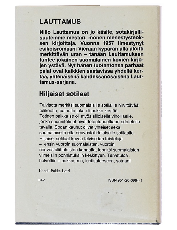 Hiljaiset sotilaat : romaani - Niilo Lauttamus - Romaanit ja novellit - 10105515169 - 1