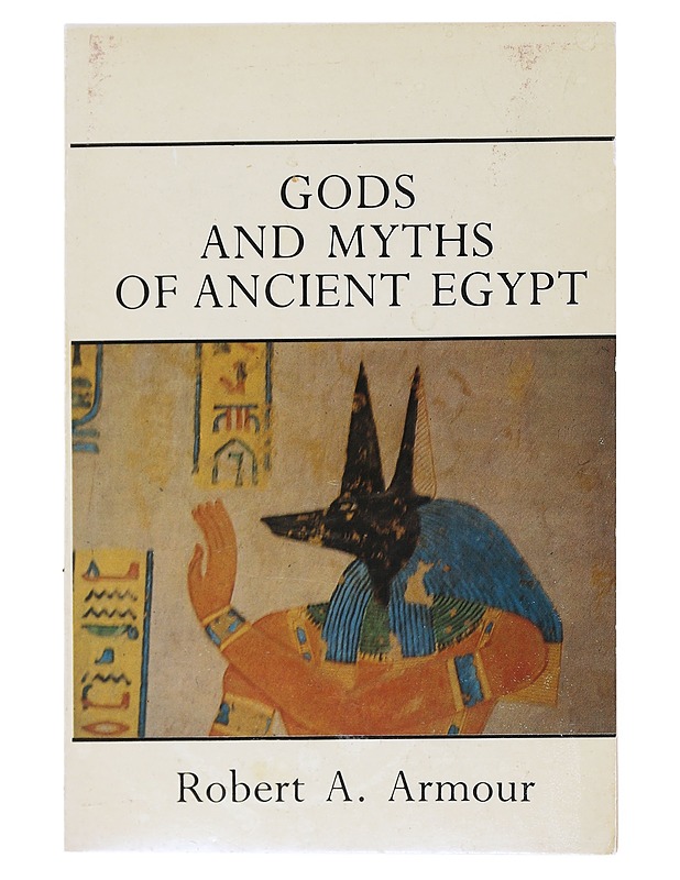 Gods and myths of ancient Egypt - Robert A. Armour - Tietokirjat ja oppaat - 10105515175 - 0