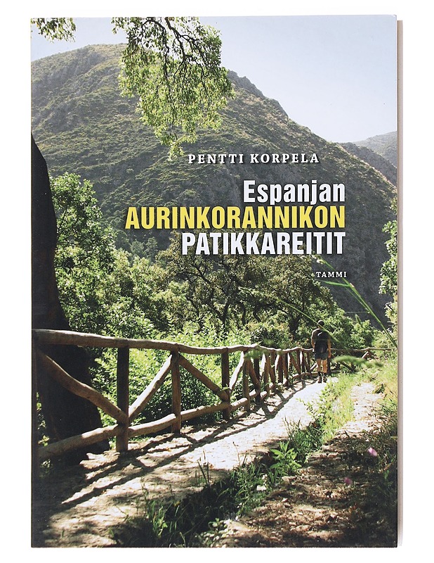 Espanjan aurinkorannikon patikkareitit - Korpela, Pentti - Tietokirjat ja oppaat - 10105515193 - 0