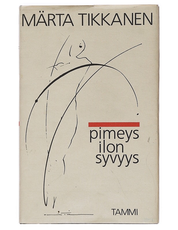 Pimeys ilon syvyys - Tikkanen, Märta - Romaanit ja novellit - 10105515195 - 0