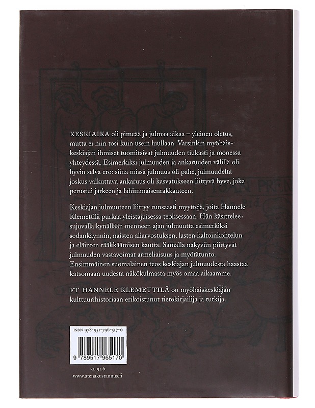Keskiajan julmuus - Hannele Klemettilä - Historiakirjat - 10105515218 - 1