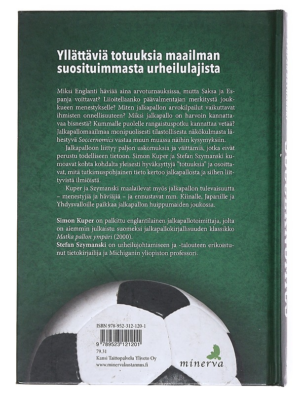 Soccernomics : miksi Englanti häviää, miksi MM-kisat tekevät onnelliseksi ja muita jalkapalloilmiöitä - Kuper, Simon - Tietokirjat ja oppaat - 10105515270 - 1