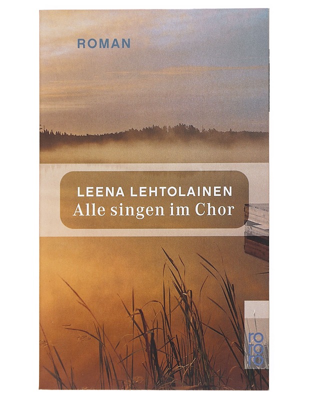 Alle singen im Chor : roman - Lehtolainen, Leena - Romaanit ja novellit - 10105515299 - 0