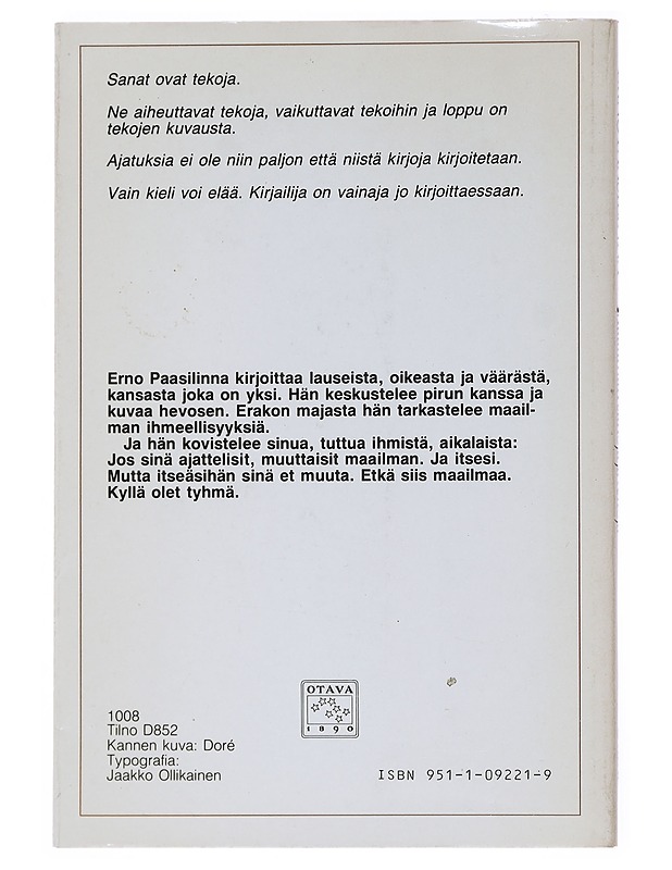 MAAILMAN SANOJA JA TEKOJA : LAUSEITA - ERNO PAASILINNA - Romaanit ja novellit - 10105515315 - 1