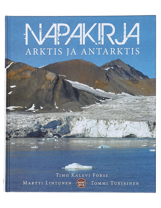 Napakirja : Arktis ja Antarktis - Forss, Timo Kalevi - Tietokirjat ja oppaat - 10105515342 - 0