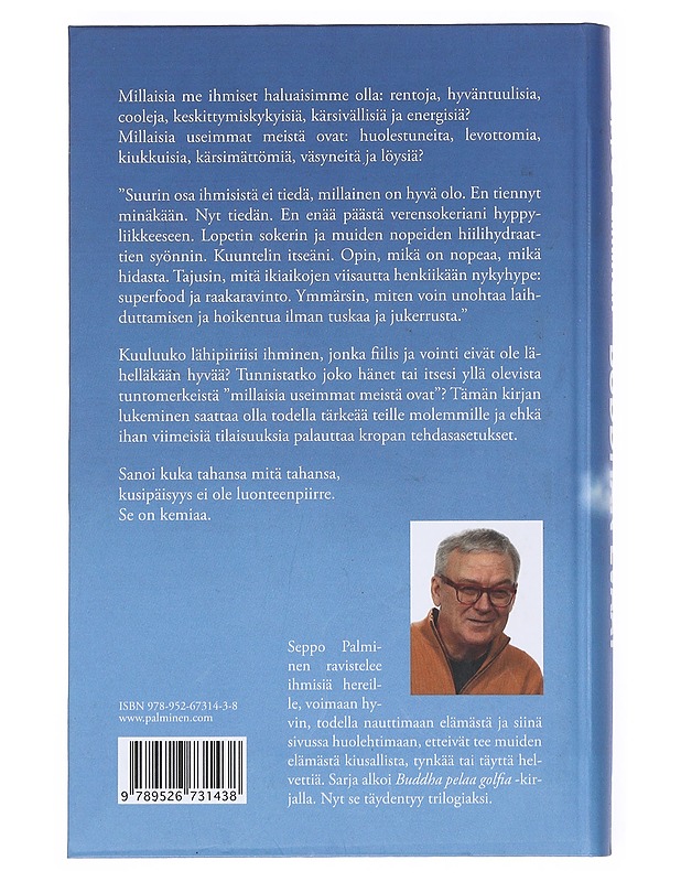 Buddhan eväät / oletko cool vai koukussa? - Seppo Palminen - Tietokirjat ja oppaat - 10105515349 - 1