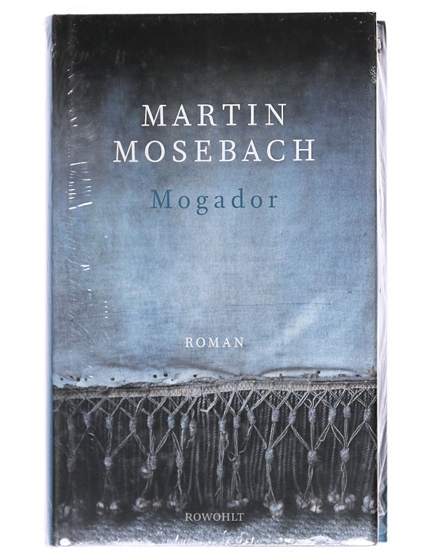 Mogador - Martin Mosebach - Romaanit ja novellit - 10105515384 - 0