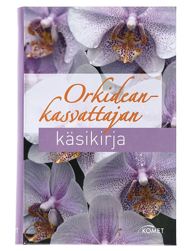 Orkideankasvattajan käsikirja - Tietokirjat ja oppaat - 10105515375 - 0
