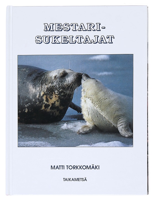 Mestarisukeltajat - Torkkomäki, Matti - Tietokirjat ja oppaat - 10105515386 - 0