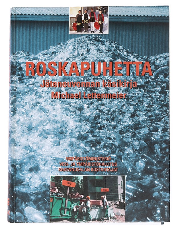 Roskapuhetta : jäteneuvonnan käsikirja - Lettenmeier, Michael - Tietokirjat ja oppaat - 10105515388 - 0