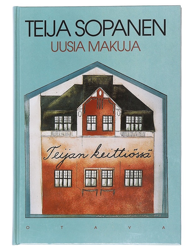 Teijan keittiössä. Uusia makuja - Teija Sopanen - Ruokakirjat - 10105515416 - 0
