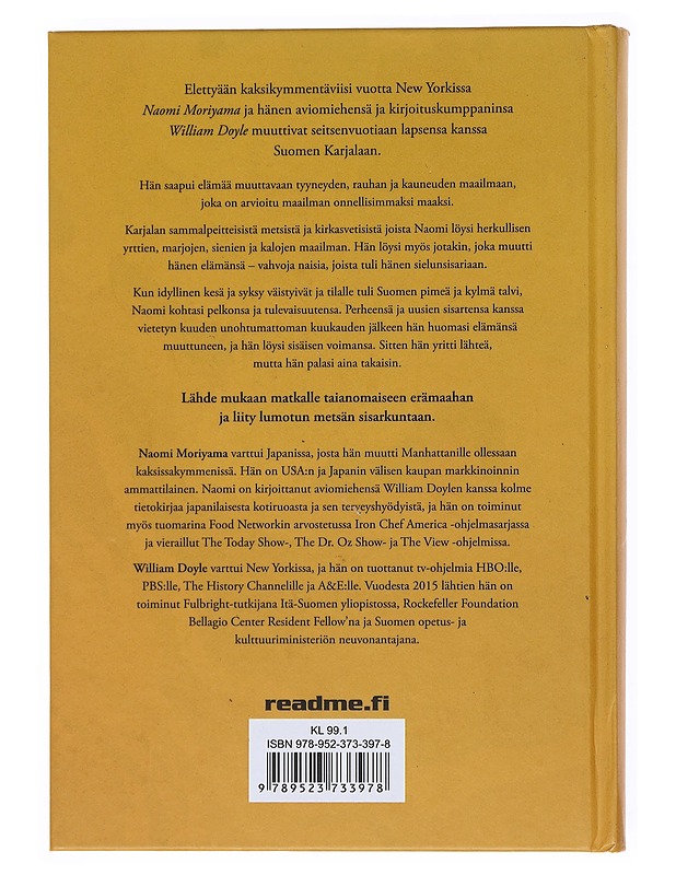 Lumotun metsän sisaret : elämää Pohjois-Karjalassa amerikkalaisin silmin - Moriyama, Naomi - Elämäkerrat ja muistelmat - 10105515485 - 1