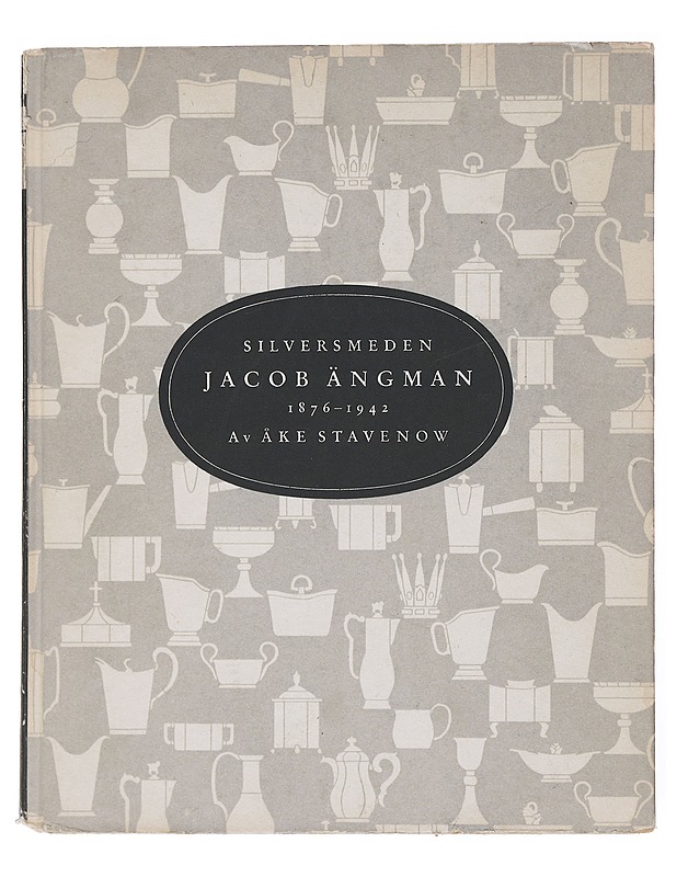 Silversmeden Jacob Ängman 1876-1942- Åke Stavenow - Taide- ja kulttuurikirjat - 10105515489 - 0