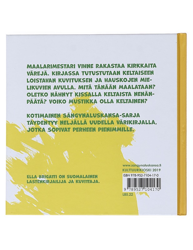 Sängynaluskansa : pensseli on keltainen - Brigatti, Ella - Lastenkirjat - 10105515492 - 1
